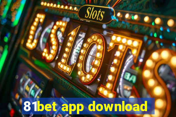 81bet app download